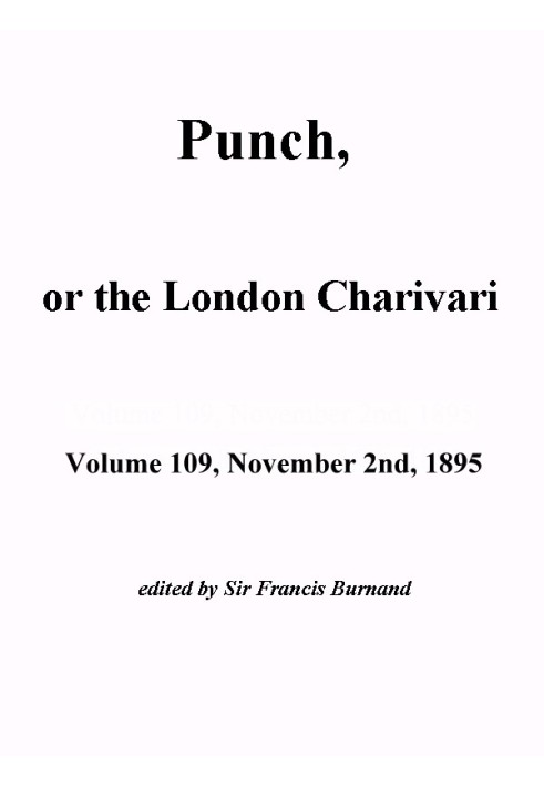 Панч, або Лондонський чаріварі, том. 109, 2 листопада 1895 р