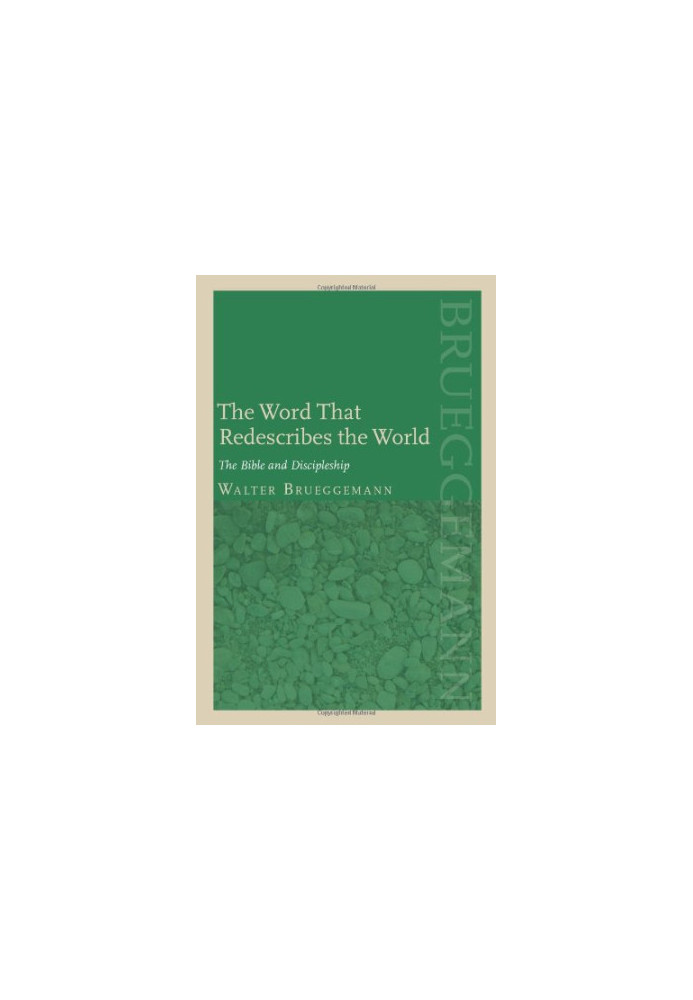 The Word that redescribes the world : the Bible and discipleship