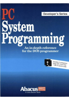PC System Programming, a in-depth reference for the DOS programmer