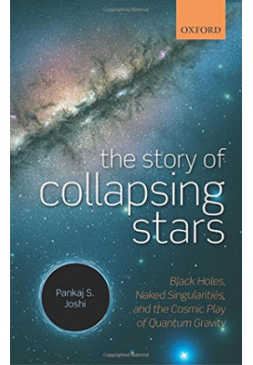 The story of collapsing stars : black holes, naked singularities, and the cosmic play of quantum gravity