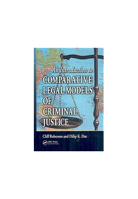 An Introduction to Comparative Legal Models of Criminal Justice