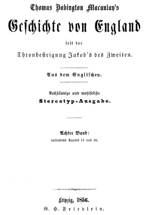 History of England since the accession of James II. Eighth volume: containing chapters 15 and 16.