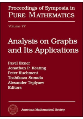 Analysis on Graphs and Its Applications (Proceedings of Symposia in Pure Mathematics)