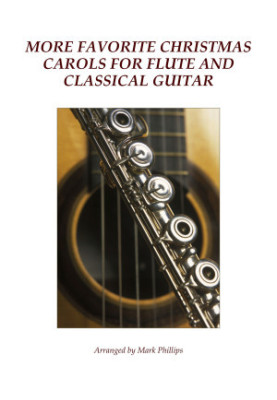 More Favorite Christmas Carols for Flute and Classical Guitar