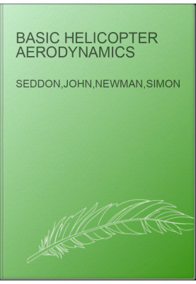 Basic Helicopter Aerodynamics