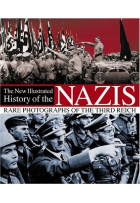 A New Illustrated History of the Nazis