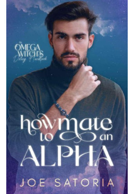 1 - How to Mate an Alpha: An Omega Witch's Dating Handbook
