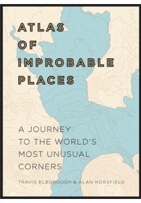 Atlas of Improbable Places