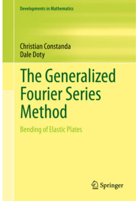 The Generalized Fourier Series Method: Bending of Elastic Plates