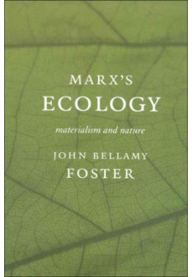 Marx's Ecology: Materialism and Nature