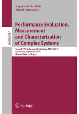 Performance Evaluation, Measurement and Characterization of Complex Systems: Second TPC Technology Conference, TPCTC 2010, Si