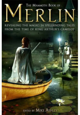 The Mammoth Book of Merlin