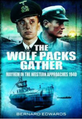 The Wolf Packs Gather: Mayhem in the Western Approaches 1940