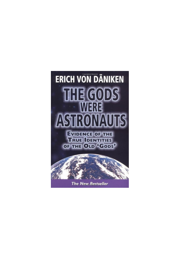 The Gods Were Astronauts: Evidence of the True Identities of the Old 'Gods'
