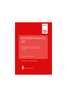 Rotordynamics ’92: Proceedings of the International Conference on Rotating Machine Dynamics Hotel des Bains, Venice, 28–30 Ap