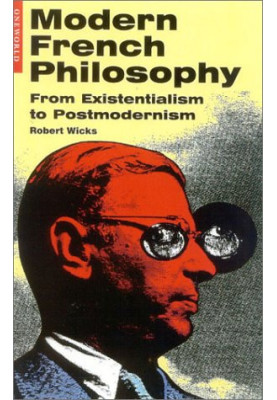 Modern French Philosophy - From Existentialism to Postmodernism