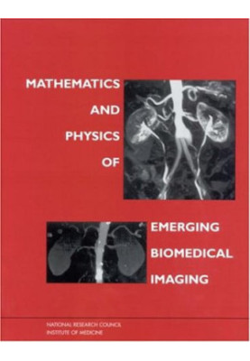 Mathematics and Physics of Emerging Biomedical Imaging