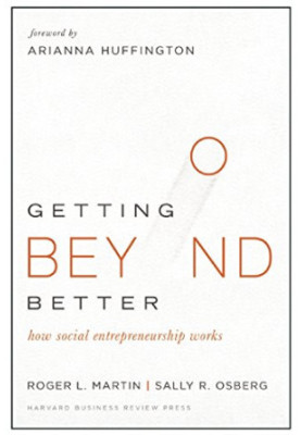 Getting beyond better : how social entrepreneurship works