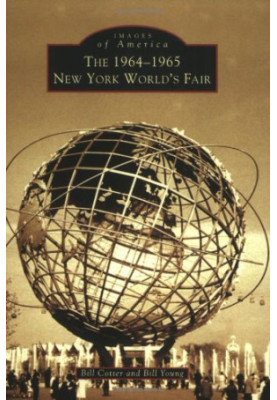 The 1964-1965 New York World s: New York World's Fair