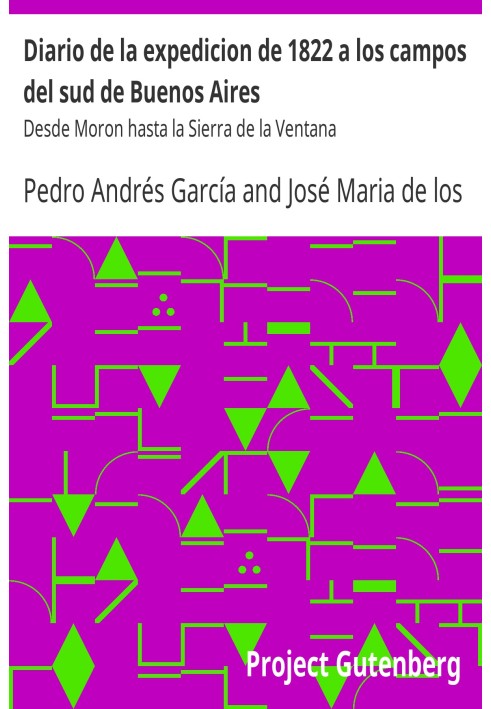 Дневник экспедиции 1822 года на поля на юге Буэнос-Айреса От Морона до Сьерра-де-ла-Вентана