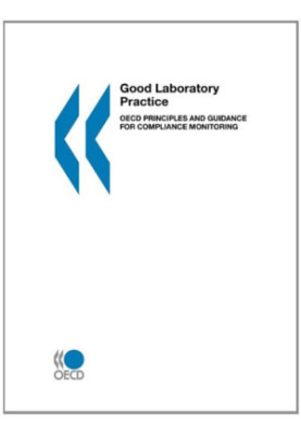 Good Laboratory Practice: OECD Principles and Guidance for Compliance Monitoring