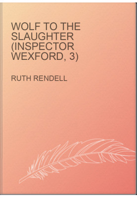 Wolf to the Slaughter (Inspector Wexford, 3)
