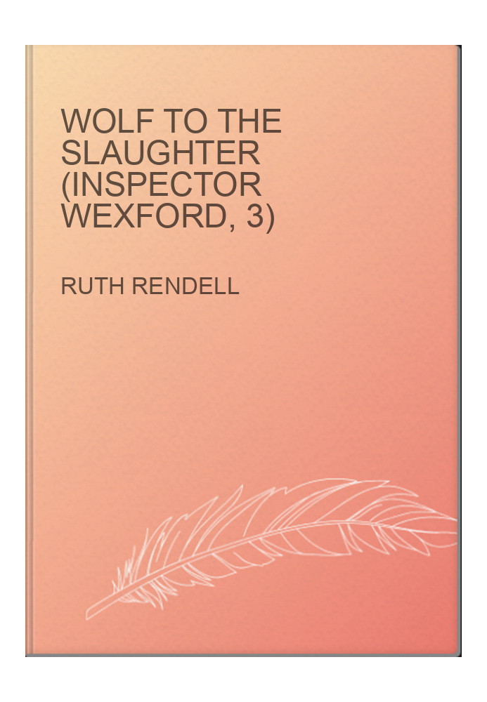 Wolf to the Slaughter (Inspector Wexford, 3)
