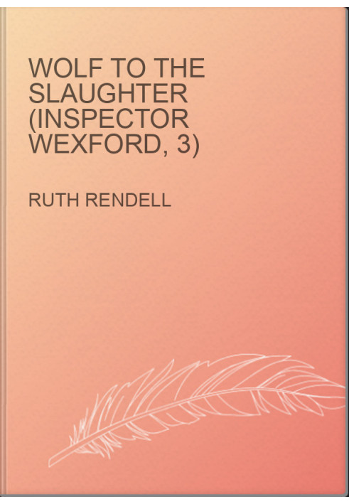Wolf to the Slaughter (Inspector Wexford, 3)