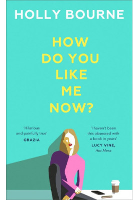 How Do You Like Me Now?