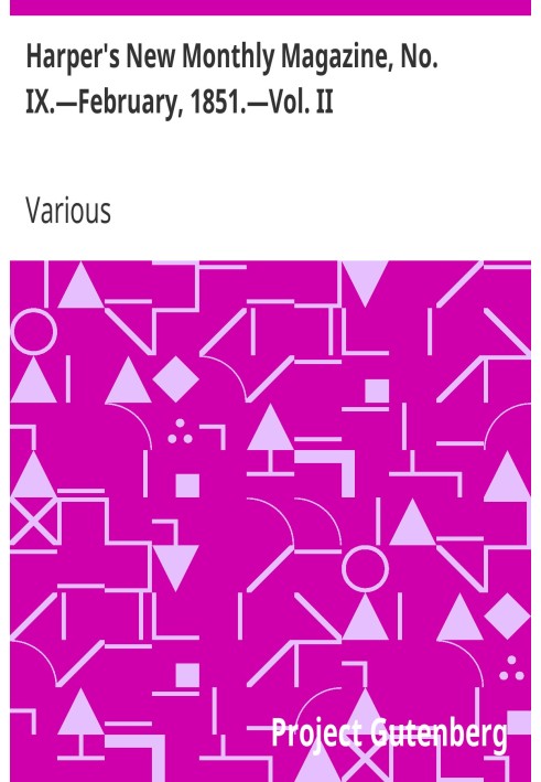 Новый ежемесячный журнал Харпера, № IX. — Февраль 1851 г. — Том. II.