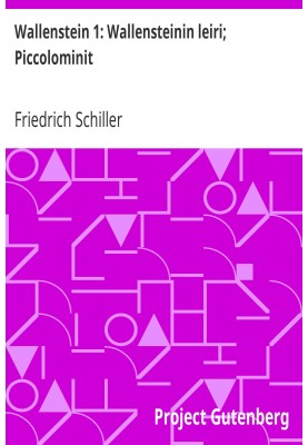 Wallenstein 1: Wallenstein's Camp; Piccolominit A poetic play
