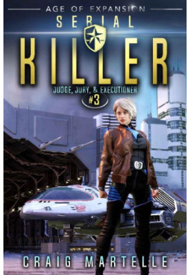 Serial Killer - A Space Opera Adventure Legal Thriller