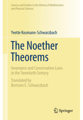 The Noether Theorems: Invariance and Conservation Laws in the Twentieth Century