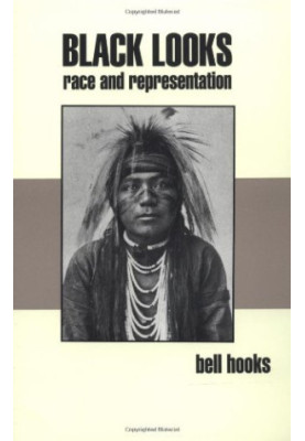 Black Looks: Race and Representation