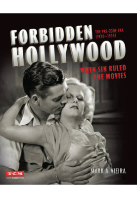 Forbidden Hollywood: The Pre-Code Era (1930-1934)