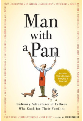 Man with a pan: culinary adventures of fathers who cook for their families