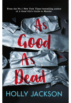 As Good As Dead ( A Good Girl's Guide to Murder 3 )