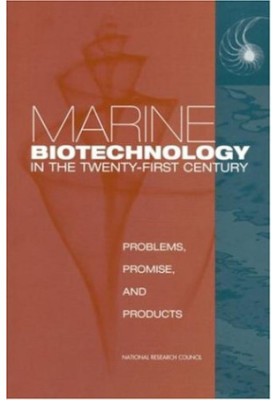 MARINE BIOTECHNOLOGY IN THE TWENTY-FIRST CENTURY