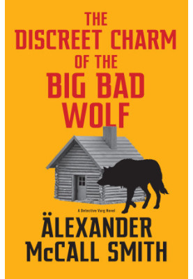 The Discreet Charm of the Big Bad Wolf (Detective Ulf Varg 4)