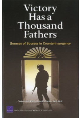 Victory Has a Thousand Fathers - Sources of Success in Counterinsurgency