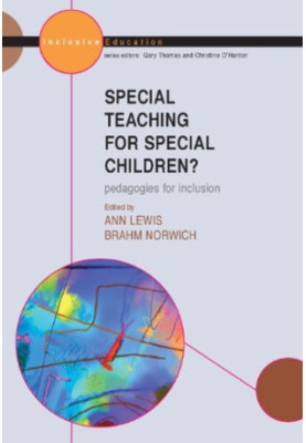 Special Teaching For Special Children? Pedagogies For Inclusion.