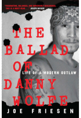 The ballad of Danny Wolfe: life and death in the Indian Posse