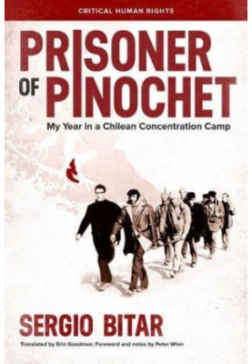 Prisoner of Pinochet: My Year in a Chilean Concentration Camp