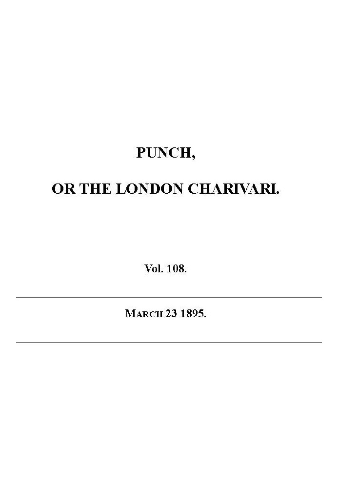 Панч або лондонський чаріварі, том. 108, 23 березня 1895 р