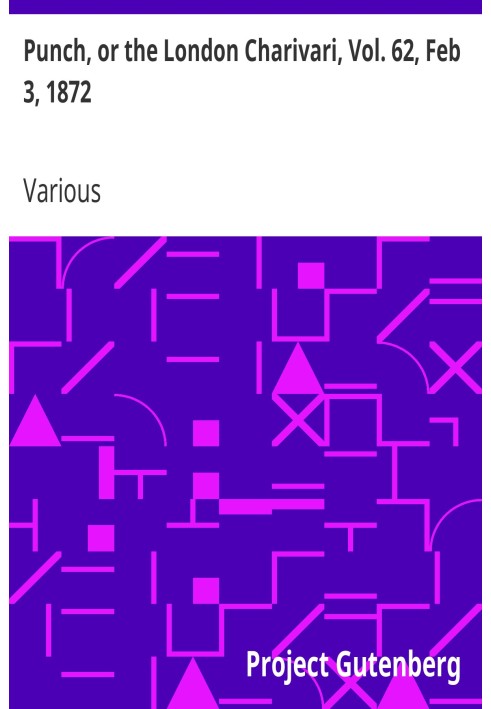 Панч, або Лондонський чаріварі, том. 62, 3 лютого 1872 р