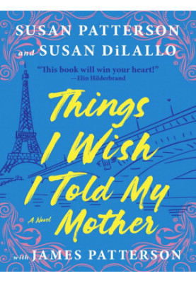 Things I Wish I Told My Mother