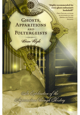 Ghosts, Apparitions and Poltergeists