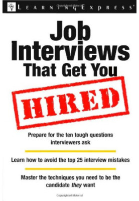 Job Interviews That Get You Hired