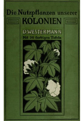 The crops of our colonies and their economic importance for the mother country