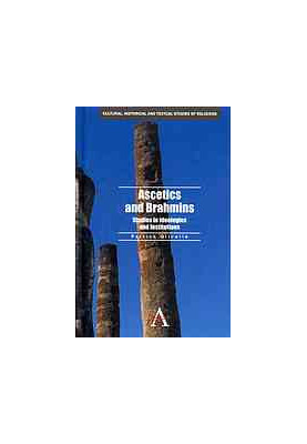 Ascetics and Brahmins : Studies in Ideologies and Institutions